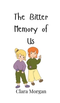 Hardcover The Bitter Memory of Us Book