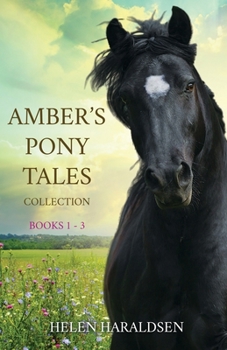 Paperback Amber's Pony Tales Collection: Books 1 - 3 Book
