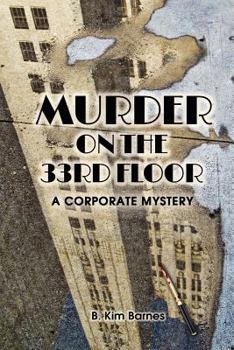 Paperback Murder on the 33rd Floor: A Corporate Mystery Book