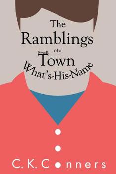 Paperback The Ramblings of a Small-Town What's-His-Name Book
