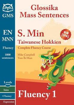 Paperback Southern Min Taiwanese Fluency 1: Glossika Mass Sentences Book