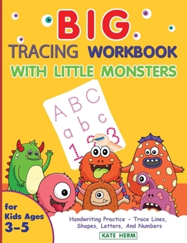 Paperback BIG Tracing Workbook with Little Monsters: Handwriting Practice and Pen Control for Kids ages 3 to 5 ** Trace Lines, Shapes, Letters and Numbers ** Book