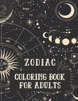 Paperback Zodiac Coloring Book for Adults: Coloring Book For Adults Zodiac Signs With Relaxing Designs Book