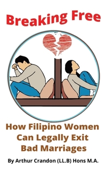 Paperback Breaking Free. How Filipino Women Can Legally Exit Bad Marriage Book
