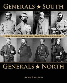 Paperback Generals South, Generals North: The Commanders of the Civil War Reconsidered Book