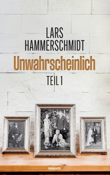 Paperback Unwahrscheinlich: Teil 1 [German] Book