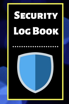 Security Log Book: Security Incident Log Book