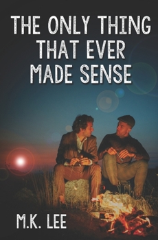 Paperback The Only Thing that Ever Made Sense Book