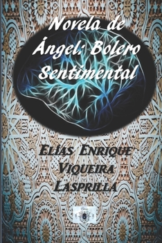 Paperback Novela de Ángel: Bolero Sentimental [Spanish] Book