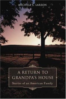 Hardcover A Return to Grandpa's House: Stories of an American Family Book