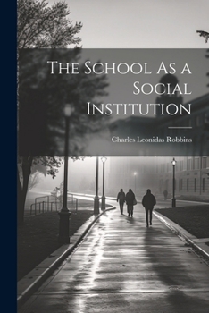 Paperback The School As a Social Institution Book