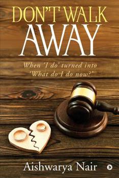 Paperback Don't Walk Away: When 'I do' turned into 'What do I do now?' Book