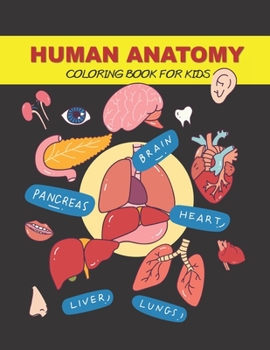 Paperback Human Anatomy Coloring Book for Kids: Human Body Activity Book