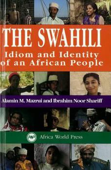 Hardcover The Swahili: Idiom and Identity of an African People Book