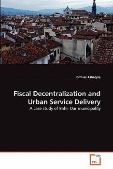 Paperback Fiscal Decentralization and Urban Service Delivery Book