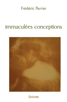 Paperback Immaculées conceptions [French] Book