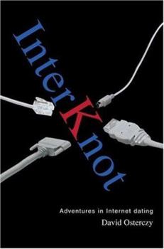 Paperback Interknot: Adventures in Internet dating Book