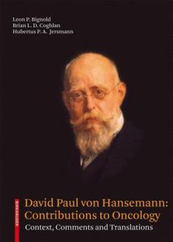 Hardcover David Paul Von Hansemann: Contributions to Oncology: Context, Comments and Translations Book