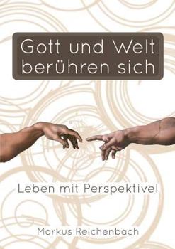 Paperback Gott Und Welt Beruhren Sich [German] Book