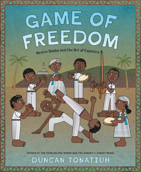 Hardcover Game of Freedom: Mestre Bimba and the Art of Capoeira Book