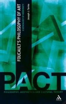 Foucault's Philosophy of Art: A Genealogy of Modernity