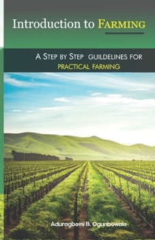 Paperback Introduction to Farming: A step by step guidlines for Practical Farming Book