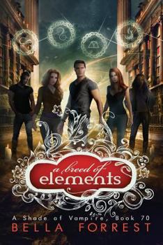 A Breed of Elements - Book #70 of the A Shade of Vampire