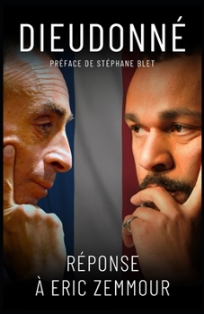 Paperback Réponse à Éric Zemmour: Dieudonné [French] Book
