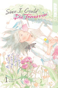Paperback Since I Could Die Tomorrow, Volume 1 Book