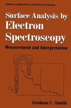 Paperback Surface Analysis by Electron Spectroscopy: Measurement and Interpretation Book