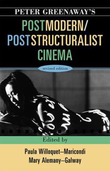 Peter Greenaway's Postmodern/Poststructuralist Cinema