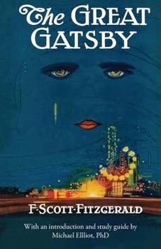 The Great Gatsby: with an Introduction and study guide by Michael Elliott, PhD