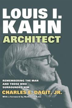 Hardcover Louis I. Kahnarchitect: Remembering the Man and Those Who Surrounded Him Book