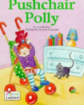 Paperback Push Chair Polly (Picture Ladybirds) Book