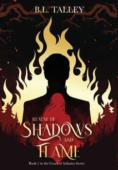 Hardcover Realm of Shadows and Flame: Book 1 in the Court of Infinites Series Book