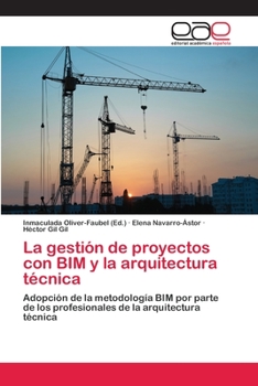 Paperback La gestión de proyectos con BIM y la arquitectura técnica [Spanish] Book