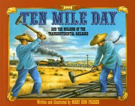 Paperback Ten Mile Day: And the Building of the Transcontinental Railroad Book