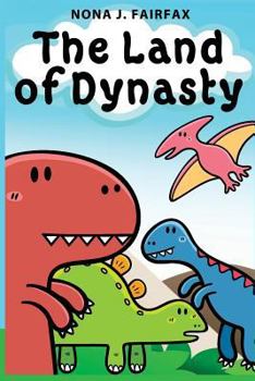 Paperback The Land of Dynasty: Daytime Naps and Bedtime Stories - Bedtime reading: children's read along books, bedtime reading, bedtime stories for Book