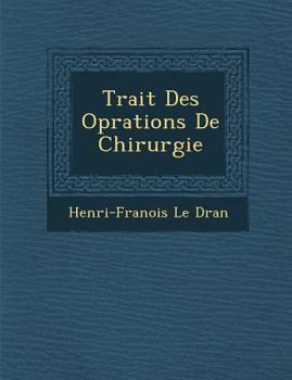 Paperback Trait Des Op Rations de Chirurgie [French] Book