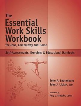 Spiral-bound The Essential Work Skills Workbook for Jobs, Community and Home: Self-Assessments, Exercises & Educational Handouts Book