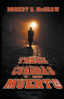 Paperback Trece cuadras y un muerto [Spanish] Book