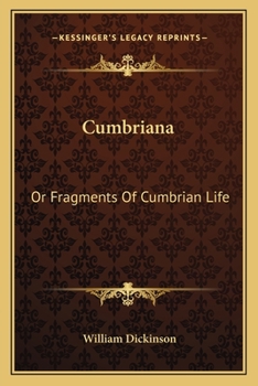 Paperback Cumbriana: Or Fragments Of Cumbrian Life Book