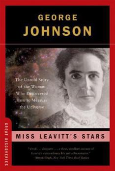 Miss Leavitt's Stars: The Untold Story of the Woman Who Discovered How to Measure the Universe - Book  of the Great Discoveries
