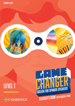 Misc. Game Changer Level 1 Teacher's Book with Digital Pack English for Spanish Speakers Book
