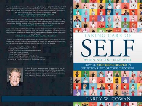 Paperback Taking Care of Self.. when no one else will: How To Stop Being Trapped in Situations Not of Your Choosing Book
