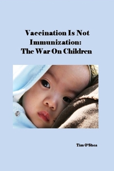 Paperback Vaccination Is Not Immunization: The War On Children Book