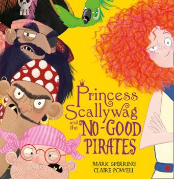 Paperback Princess Scallywag and the No-Good Pirates Book