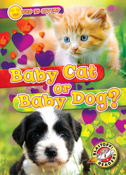 Paperback Baby Cat or Baby Dog? Book