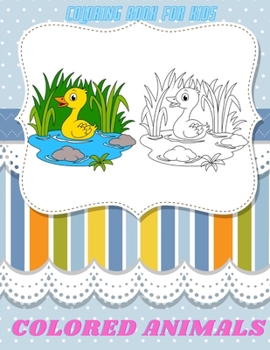 Paperback COLORED ANIMALS - Coloring Book For Kids Book