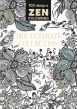 Paperback Zen Colouring - The Ultimate Collection Book